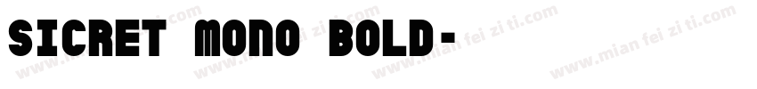Sicret Mono Bold字体转换